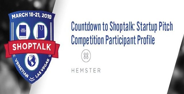 Countdown to Shoptalk: Startup Pitch Competition Participant Profile – Hemster