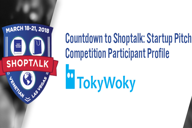 Countdown to Shoptalk: Startup Pitch Competition Participant Profile—TokyWoky