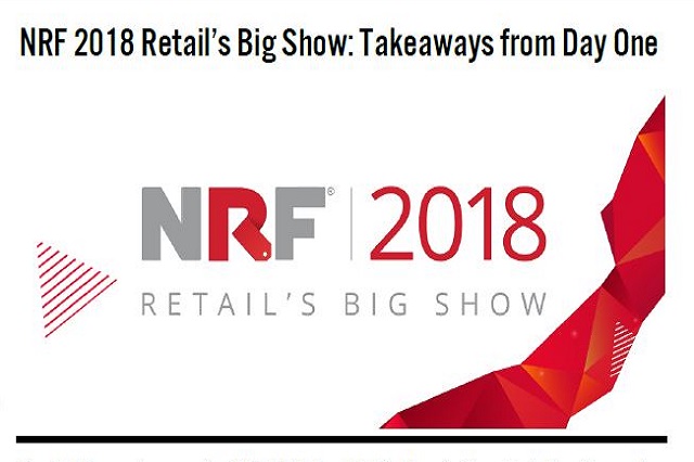 NRF 2018 Retail’s Big Show: Takeaways from Day One