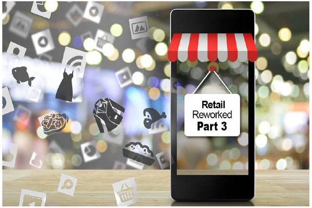 Retail Reworked – Part 3: The Future of Physical Stores – Four Areas of Opportunity
