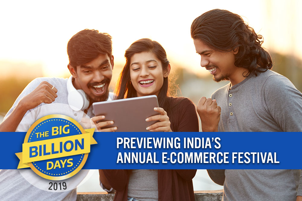 Big Billion Days 2019: Previewing India’s Annual E-Commerce Festival