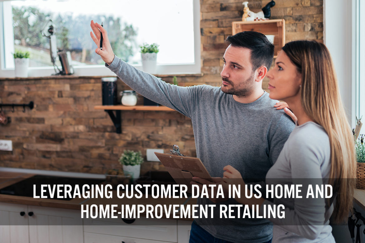 Leveraging Customer Data in US Home and Home-Improvement Retailing: Moving Toward a Customer Data Platform